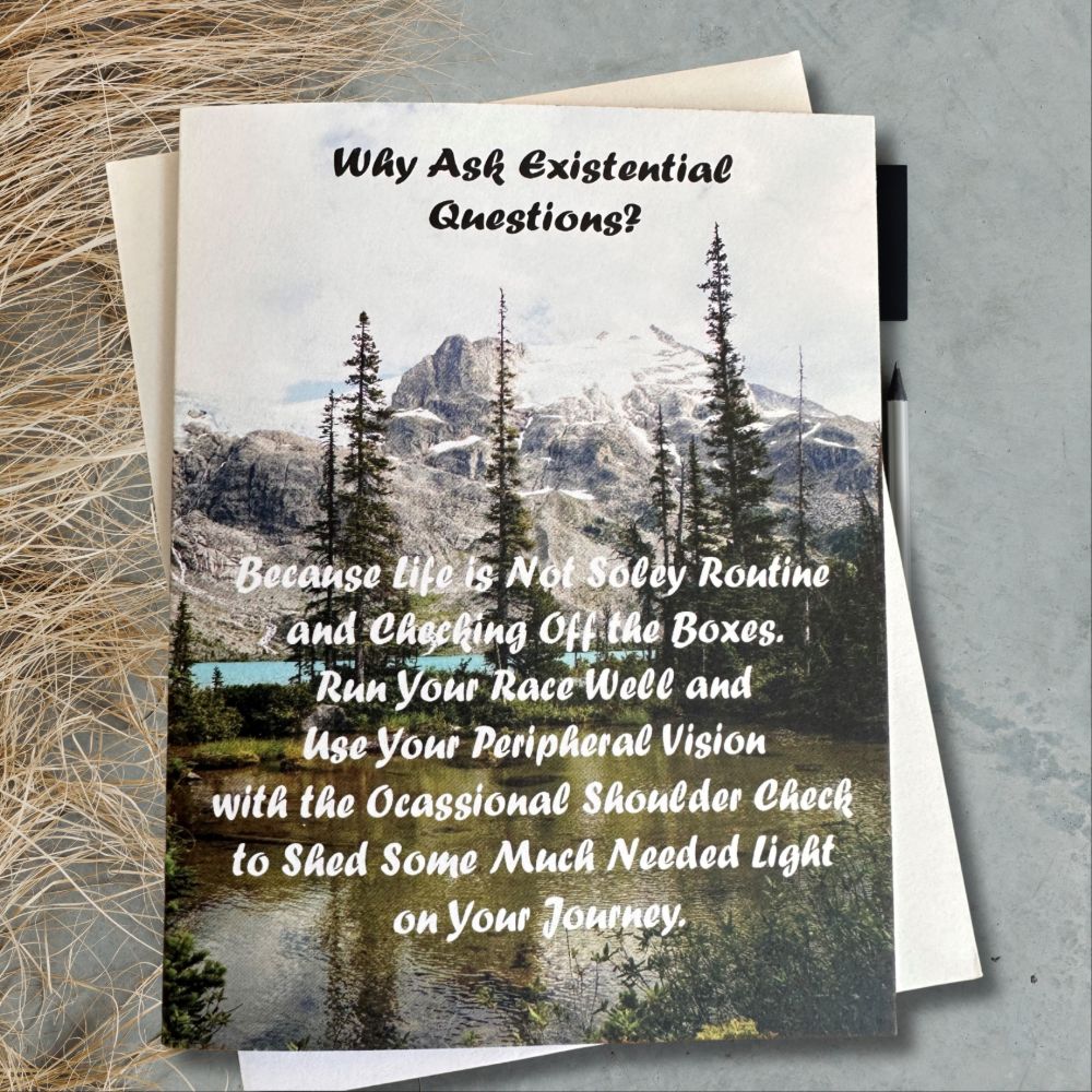 Existential Questions, Poetic Greeting Card